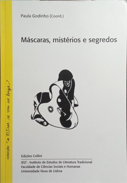 MÁSCARAS, MISTÉRIOS E SEGREDOS.