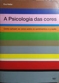 A PSICOLOGIA DAS CORES.