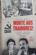 MORTE AOS TRAIDORES! [1.ª EDIÇÃO]