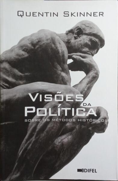 VISÕES DA POLÍTICA, QUESTÕES METODOLÓGICAS.