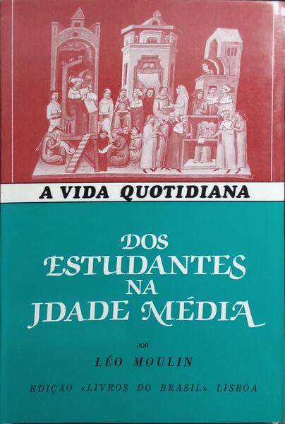 A VIDA QUOTIDIANA DOS ESTUDANTES NA IDADE MÉDIA.
