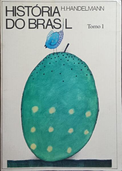 HISTÓRIA DO BRASIL. [2 VOLS.]