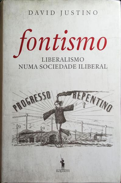 FONTISMO, LIBERALISMO NUMA SOCIEDADE ILIBERAL.