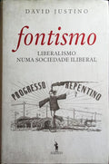 FONTISMO, LIBERALISMO NUMA SOCIEDADE ILIBERAL.