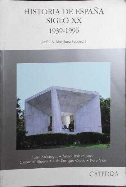 HISTÓRIA DE ESPAÑA SIGLO XX, 1939-1996.