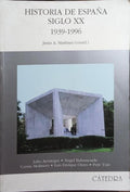 HISTÓRIA DE ESPAÑA SIGLO XX, 1939-1996.