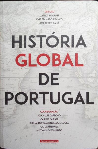 HISTÓRIA GLOBAL DE PORTUGAL. [1.ª EDIÇÃO]