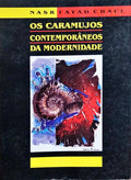 OS CARAMUJOS CONTEMPORÂNEOS DA MODERNIDADE.