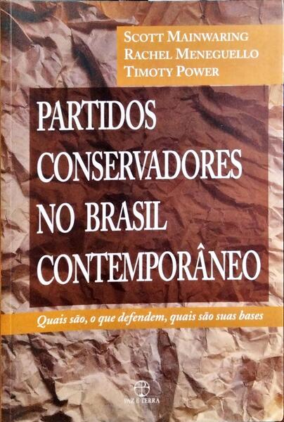 PARTIDOS CONSERVADORES NO BRASIL CONTEMPORÂNEO.