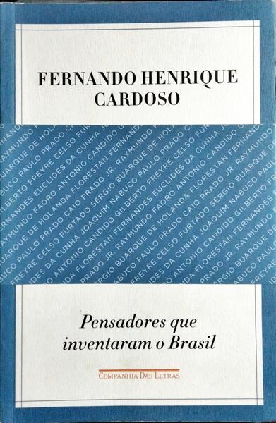 PENSADORES QUE INVENTARAM O BRASIL.