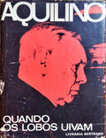 QUANDO OS LOBOS UIVAM. [2.ª EDIÇÃO]