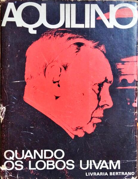 QUANDO OS LOBOS UIVAM. [2.ª EDIÇÃO]