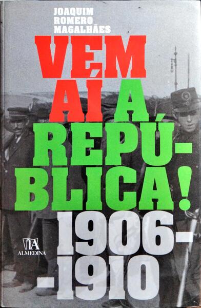 VEM AÍ A REPÚBLICA! 1906-1910.