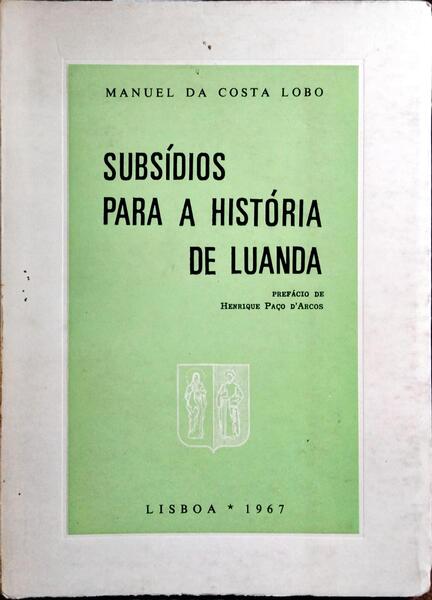 SUBSÍDIOS PARA A HISTÓRIA DE LUANDA.