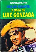 VIDA DO VIAJANTE: A SAGA DE LUIZ GONZAGA.