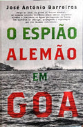 O ESPIÃO ALEMÃO EM GOA.