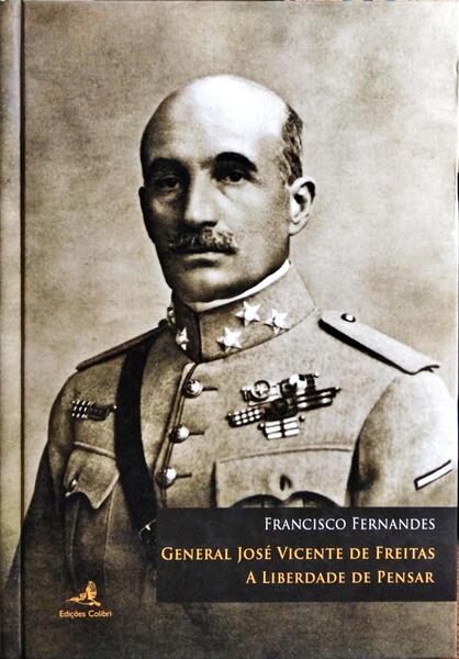 GENERAL JOSÉ VICENTE DE FREITAS, A LIBERDADE DE PENSAR.