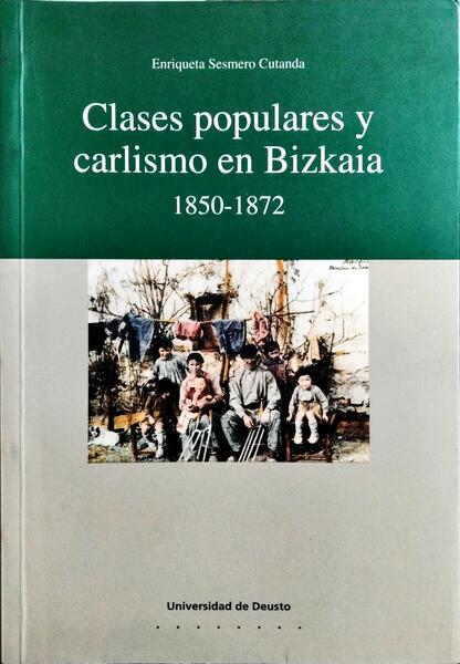 CLASES POPULARES Y CARLISMO EN BIZKAIA 1850-1872.