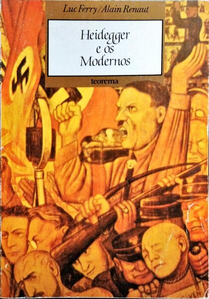 HEIDEGGER E OS MODERNOS.