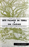 SETE PALMOS DE TERRA E UM CAIXÃO. [3.ª EDIÇÃO]