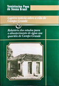 LIGEIRA NOTÍCIA SOBRE A VILA DE CAMPO GRANDE.