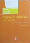 MUJERES ARGENTINAS: LAS CHINAS.
