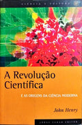 A REVOLUÇÃO CIENTÍFICA E AS ORIGENS DA CIÊNCIA MODERNA.