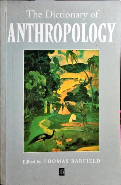 THE DICTIONARY OF ANTHROPOLOGY.