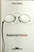MACHADO DE ASSIS, HISTORIADOR.