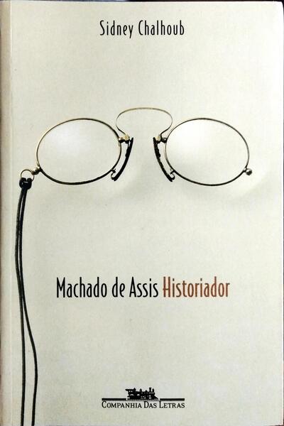 MACHADO DE ASSIS, HISTORIADOR.