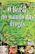O BRASIL NO MUNDO DAS DROGAS.
