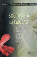 SOCIOLOGIA DA EMOÇÃO.