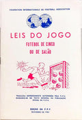 LEIS DO JOGO: FUTEBOL DE CINCO OU DE SALÃO.