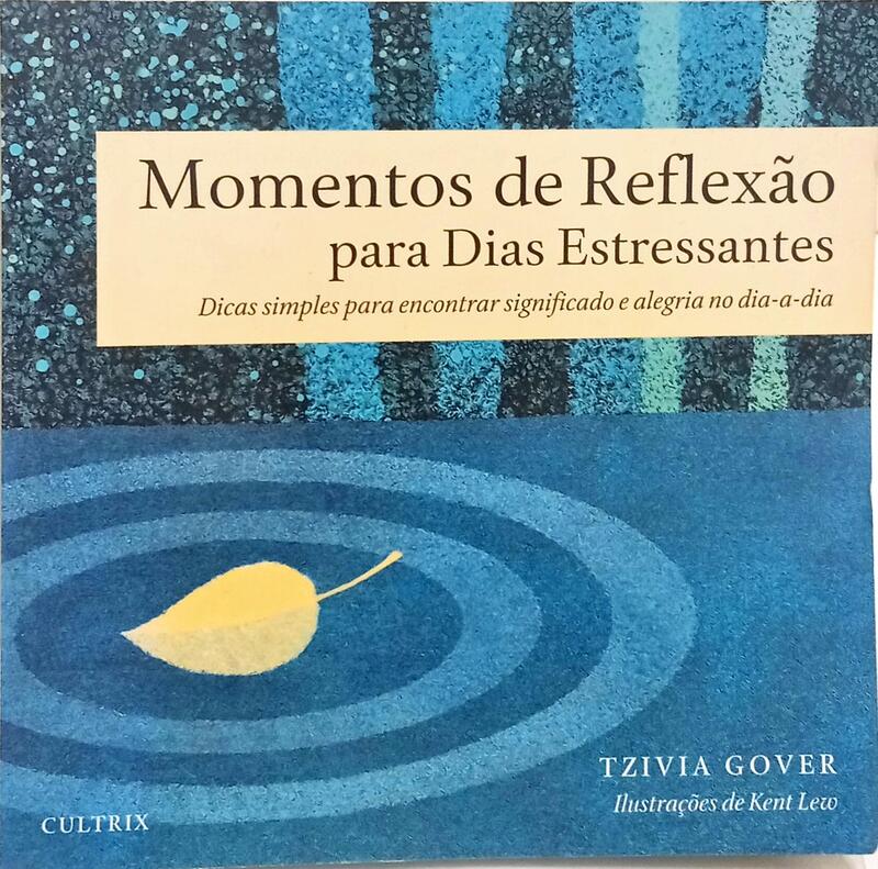 MOMENTOS DE REFLEXÃO PARA DIAS ESTRESSANTES.