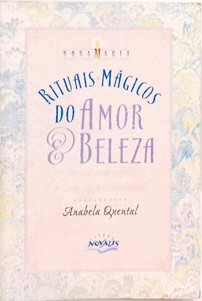 RITUAIS MÁGICOS PARA O AMOR E BELEZA.