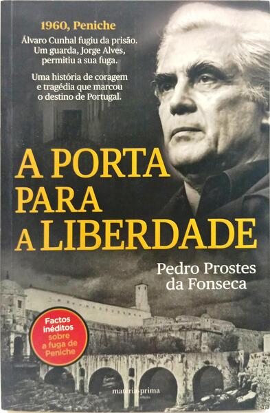 A PORTA PARA A LIBERDADE. [1.ª EDIÇÃO]]