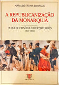 A REPUBLICANIZAÇÃO DA MONARQUIA.