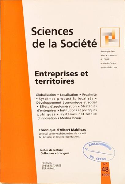 SCIENCES DE LA SOCIÉTÉ, N.º48, 1999, ENTREPRISES ET TERRITOIRES.