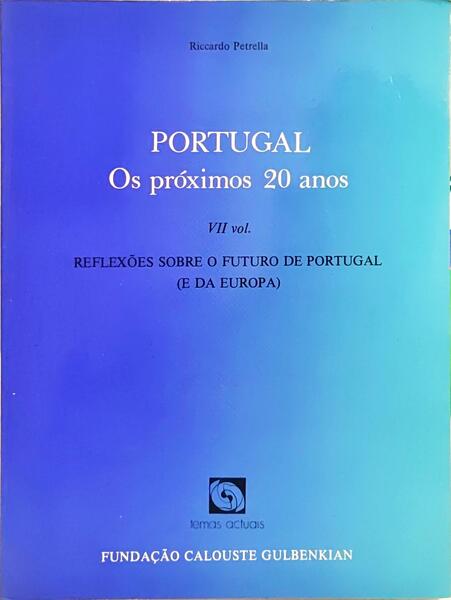 REFLEXÕES SOBRE O FUTURO DE PORTUGAL (E DA EUROPA).