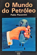 O MUNDO DO PETRÓLEO. [1.ª EDIÇÃO]