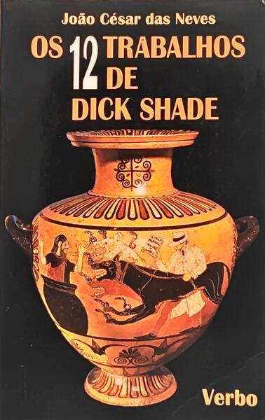 OS 12 TRABALHOS DE DICK SHADE.