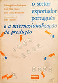 O SECTOR EXPORTADOR PORTUGUÊS E A INTERNACIONALIZAÇÃO DA PRODUÇÃO.
