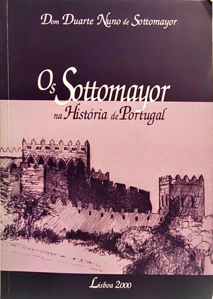 OS SOTTOMAYOR NA HISTÓRIA DE PORTUGAL.