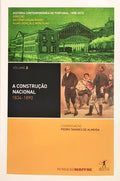 A CONSTRUÇÃO NACIONAL, 1834-1890. [1.ª EDIÇÃO/VOL. 2]