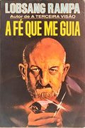A FÉ QUE ME GUIA.