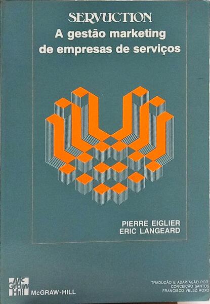 SERVUCTION: A GESTÃO MARKETING DE EMPRESAS DE SERVIÇOS.