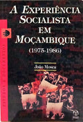 A EXPERIÊNCIA «SOCIALISTA» EM MOÇAMBIQUE (1975-1986).