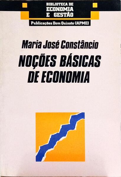 NOÇÕES BÁSICAS DE ECONOMIA. [2.ª EDIÇÃO]