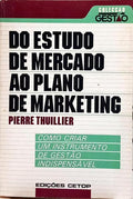 DO ESTUDO DE MERCADO AO PLANO DE MARKETING.