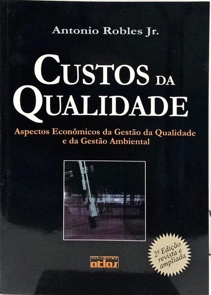 CUSTOS DA QUALIDADE. [2.ª EDIÇÃO]